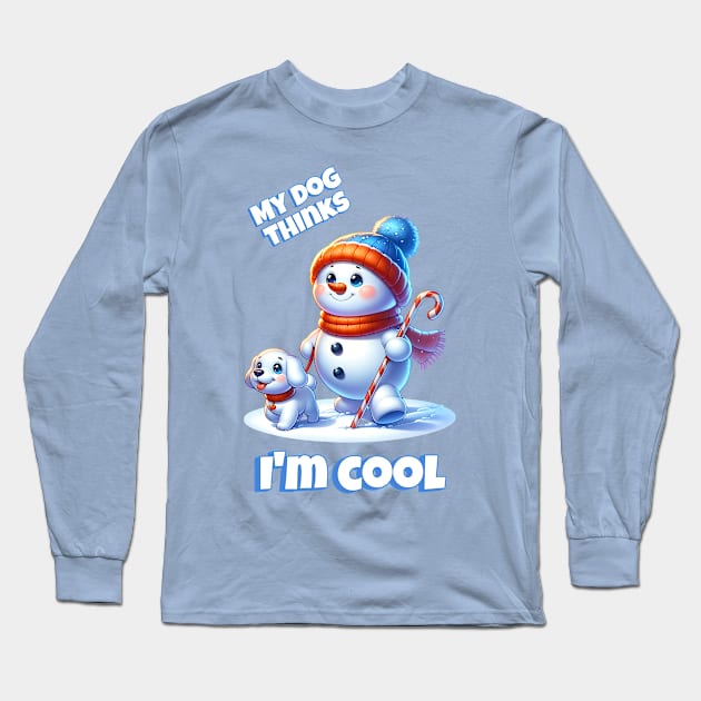 My Dog Thinks I'm Cool Long Sleeve T-Shirt by SilverFoxx Designs